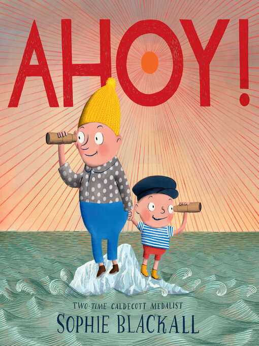 Title details for Ahoy! by Sophie Blackall - Wait list